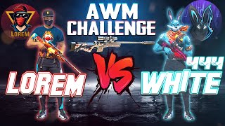 WHITE 444 VS LOREM  ONLY AWM ROOM  LEGENDS ROOM  تحدي وايت ضد اخطر لاعب قناصة في العالم [upl. by Lanny]