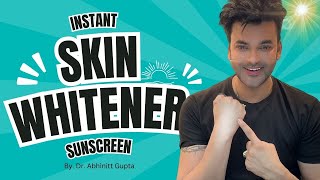 quotInstant Skin Whitener Dr Abhinit Guptas Sunscreen for Silky Smooth and Poreless Skinquot laskomig [upl. by Llertnac81]