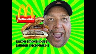 McDonalds® Bacon Smokehouse Burger REVIEW [upl. by Eyde]