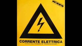 Corrente Elettrica Feat Roberto Francesconi Corrente Elettrica Urlo Totale Mix [upl. by Oijres]