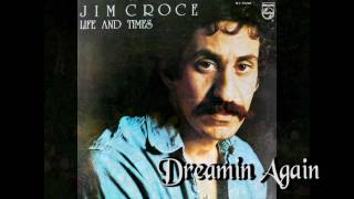 Jim Croce  Dreamin Again 1973 [upl. by Henley501]