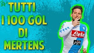 TUTTI I 100 GOL DI MERTENS CON IL NAPOLI [upl. by Atilrac]