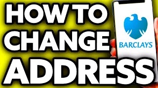 How To Change Your Address on Barclays Online Banking [upl. by Maxine]