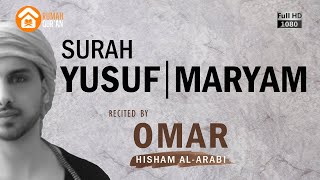 Surah Yusuf يوسف amp Surat Maryam مريم‎ by Omar Hisham Al Arabi Merdu  Beautiful Murottal Al Quran [upl. by Ennaeilsel681]