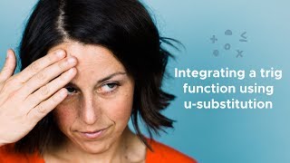 Integrating a trig function using usubstitution [upl. by Sybilla]