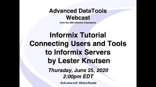 Informix Tutorial  Connecting Users and Tools to Informix Servers by Lester Knutsen [upl. by Aislehc835]