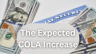 The Expected COLA Increase [upl. by Guntar213]