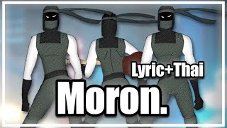 Porkchop n Flatscreen  Moron Lyricแปลไทย [upl. by Assiluj]