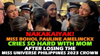 MISS BOHOL PAULINE AMELINCKX CRIES SO HARD with MOM AFTER LOSING the MISS UNIVERSE PHILIPPINES 2023 [upl. by Ioab]