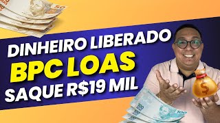 Beneficiários do BPC LOAS sacando aproximadamente 19 MIL  Realize seu sonho hoje [upl. by Ettecul498]