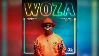 Mr JazziQ – Woza Official Audio ft Lady Du Kabza De Small amp Boohle [upl. by Arbed371]