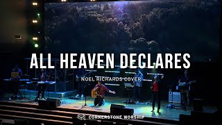 All Heaven Declares Martin Ball – Bob Nathaniel  Cornerstone Worship [upl. by Sivam]