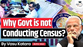 Why Government is Postponing Indias 2021 Population Census  UPSC GS3 [upl. by Alcus]