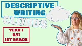 Descriptive Writing CLOUDS  Year 1 KS1 1st Grade Writing [upl. by Llered]