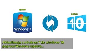 Aktualizacja z windows 7 do windows 10 poprzez Windows Update [upl. by Vey689]