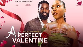 A Perfect Valentine  Latest Full Nigerian Movies 2024 [upl. by Kaz]