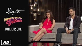 Date with Humpty amp Dulhania  Full Episode  Karan Johar Alia Bhatt Varun Dhawan [upl. by Nylessoj498]