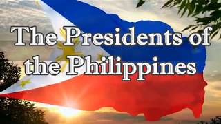 The Presidents of the Philippines [upl. by Saleem]