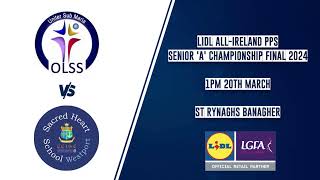 Lidl AllIreland Post Primary School Senior A Championship Final 2024 🏆 [upl. by Denyse]