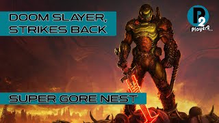 Doom Slayer Strikes Back  DOOM Eternal  Super Gore Nest [upl. by Nata]