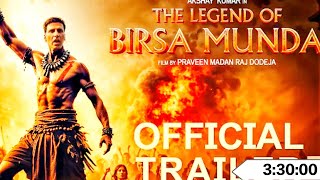 birsa Munda new movie Birsa Munda  Official Trailer Akshay Upcoming movie Conceptual aadivasi [upl. by Shiri]