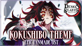 Kokushibo Battle Theme Kokushibo Vs Pillars Fight  Demon Slayer  EPIC FAN OST [upl. by Meeharb208]