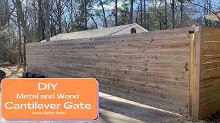 DIY Metal and Wood Cantilever Gate Build and Installation [upl. by Sumerlin]