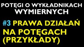 PRAWA DZIAŁAŃ NA POTĘGACH O WYKŁADNIKACH WYMIERNYCH PRZYKŁADY3  Dział Potęgi o wykłwym [upl. by Relly]