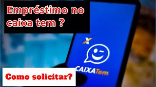 EMPRÉSTIMO NO CAIXA TEM VEJA COMO SOLICITAR [upl. by Nylatsirk274]