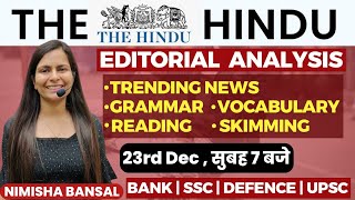 The Hindu Editorial Analysis 23RD December2023 Vocab Grammar Reading Skimming  Nimisha Bansal [upl. by Getter]