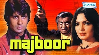 Majboor 1974  Amitabh Bachchan  Parveen Babi  Fareeda Jalal  Hindi Full Movie [upl. by Stoneman]