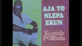 Kayode Fashola  Aja To Nlepa Ekun side one part a [upl. by Aseela]