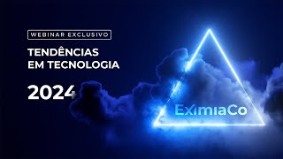 Webinar Tendências em Tecnologia 2024 [upl. by Arun]