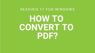 Readiris 17 Windows How to convert to PDF [upl. by Holloway]