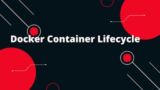 Docker Tutorial for Beginners 12 Docker Container Lifecycle [upl. by Arinay]