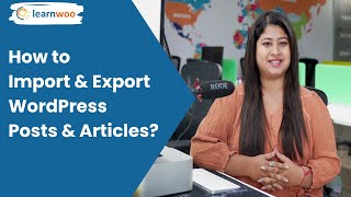 How to Import amp Export WordPress Posts amp Articles [upl. by Dahsar]