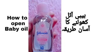 How to open johnsons baby oil [upl. by Raviv]