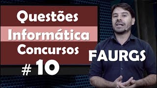 FAURGS Questões de Informática para concursos 10 [upl. by Rocher]