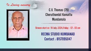 Funeral Service Live Web Cast CV Thomas 79 On 19  07  2024  07  00am IST [upl. by Gil297]