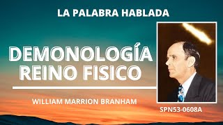 🔴WILLIAM MARRION BRANHAM en español  DEMONOLOGÍA Reino FÍSICO  WMB  Palabras de VIDA ETERNA😇 [upl. by Shawna]