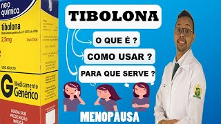 TIBOLONA  COMO ELE AJUDA NA MENOPAUSA  O QUE É PARA QUE SERVE  COMO USAR [upl. by Sirromal]