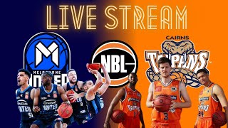 MELBOURNE UNITED V CAIRNS TAIPANS LIVE STREAM  NBL25 [upl. by Treiber765]