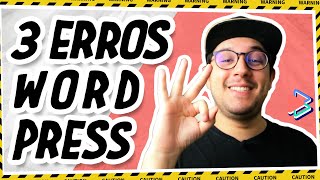 SITE WORDPRESS 3 erros que você deve evitar❌ [upl. by Mayram]