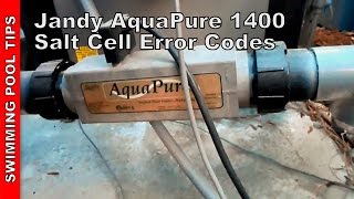 Jandy Aquapure 1400 Salt Cell Cleaning and Error Codes [upl. by Ramled]