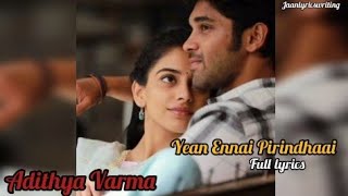 yean Ennai Pirindhaai Full lyrics💓 Aditya Varma shortsfeed [upl. by Hippel]