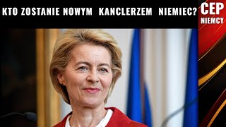 CEP NIEMCY  Aspiracje szanse Ursuli von der Leyen na zostanie kanclerzem Niemiec [upl. by Maudie]