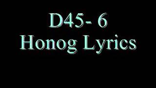 D45 honog Lyrics [upl. by Ashly]