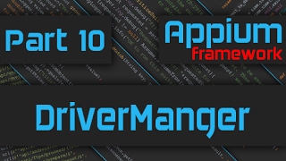 Creating DriverManager for AndroidDriver Advanced Appium Tutorial  10Java [upl. by Ellekcir]