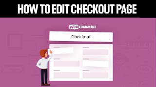 How To Edit Checkout Page on Woocommerce 2024 Full Guide [upl. by Essilem]