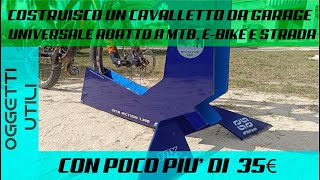 Costruisco un cavalletto da garage universale adatto a MTB E BIKE e STRADA [upl. by Gideon]